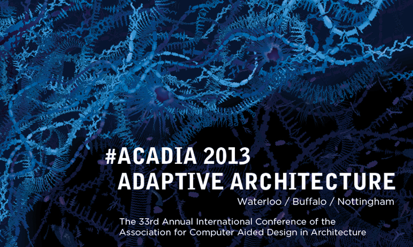 ACADIA 2013